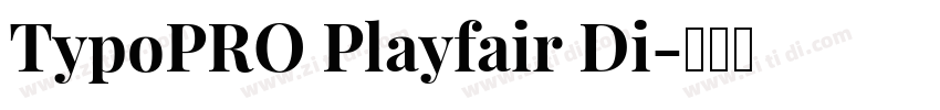 TypoPRO Playfair Di字体转换